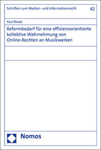 Reformbedarf für eine effizienzorientierte kollektive Wahrnehmung von Online-Rechten an Musikwerken