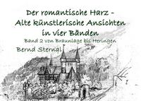 Der romantische Harz - Alte künstlerische Ansichten in vier Bänden