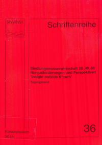 Siedlungswasserwirtschaft 20.. 40.. 60, Herausforderungen und Perspektiven "insight outside K'town