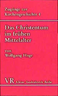 Das Christentum im frühen Mittelalter (476-1054)