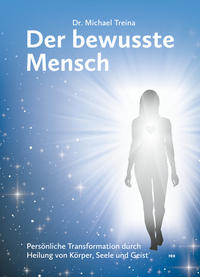 Der bewusste Mensch