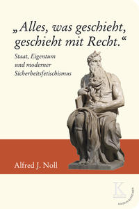 "Alles, was geschieht, geschieht mit Recht."