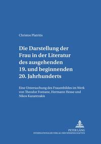 Die Darstellung der Frau in der Literatur des ausgehenden 19. und beginnenden 20. Jahrhunderts