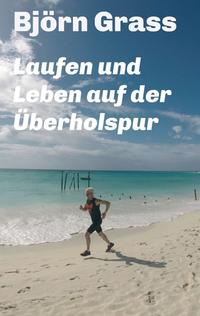 Laufen und Leben auf der Überholspur