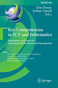 Key Competencies in ICT and Informatics: Implications and Issues for Educational Professionals and Management