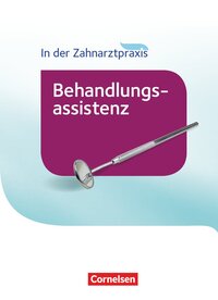 Zahnmedizinische Fachangestellte - Behandlungsassistenz - Ausgabe 2016