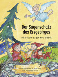 Der Sagenschatz des Erzgebirges