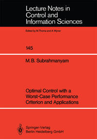 Optimal Control with a Worst-Case Performance Criterion and Applications