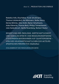 Bewertung der Ökologie, Wirtschaftlichkeit und sozialen Effekte von ressourceneffizienzsteigernden Maßnahmen auf Quartiersebene – von der volkswirtschaftlichen zur akteursspezifischen Perspektive (NaMaRes): Schlussbericht des Forschungsvorhabens