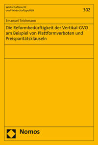 Die Reformbedürftigkeit der Vertikal-GVO am Beispiel von Plattformverboten und Preisparitätsklauseln