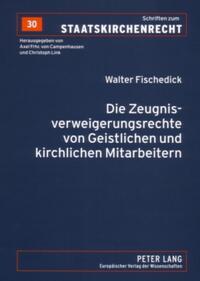 Die Zeugnisverweigerungsrechte von Geistlichen und kirchlichen Mitarbeitern