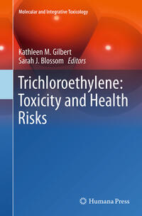 Trichloroethylene: Toxicity and Health Risks