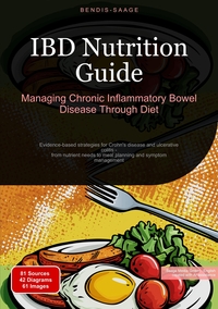 IBD Nutrition Guide: Managing Chronic Inflammatory Bowel Disease Through Diet