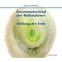 Zusammenschluß der Weltendiener – Heilung der Erde