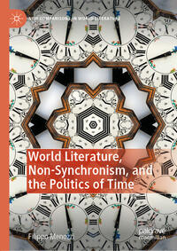 World Literature, Non-Synchronism, and the Politics of Time