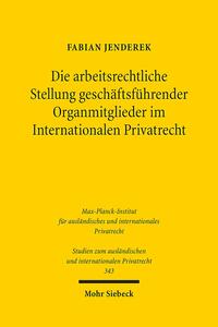 Die arbeitsrechtliche Stellung geschäftsführender Organmitglieder im Internationalen Privatrecht