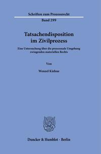 Tatsachendisposition im Zivilprozess.