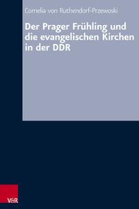 Der Prager Frühling und die evangelischen Kirchen in der DDR