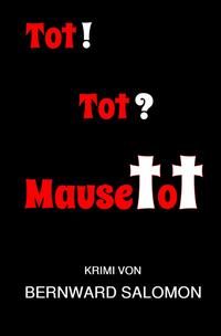 Kommissare Horst Feld und Astrid Stein / Tot! Tot? Mausetot