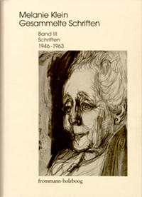 Melanie Klein: Gesammelte Schriften / Band III: Schriften 1946–1963