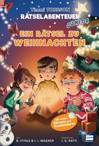 Ein Rätsel zu Weihnachten - Timmi Tobbson Rätselabenteuer Junior