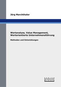 Wertanalyse, Value Management, Wertorientierte Unternehmensführung