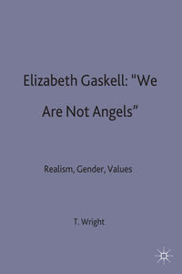 Elizabeth Gaskell: 'We Are Not Angels'