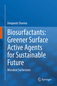 Biosurfactants: Greener Surface Active Agents for Sustainable Future