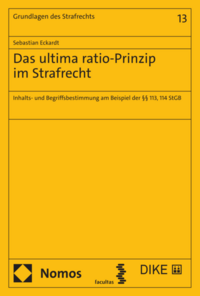 Das ultima ratio-Prinzip im Strafrecht