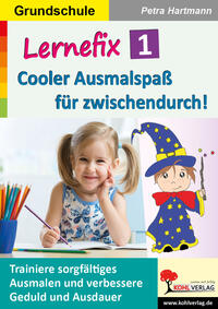 Lernefix / Band 1: Cooler Ausmalspaß für zwischendurch!