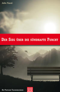 Der Sieg über die sündhafte Furcht