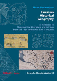 Eurasian Historical Geography as Reflected in Geographical Literature and in Maps from the 15th to the Mid-17th Centuries