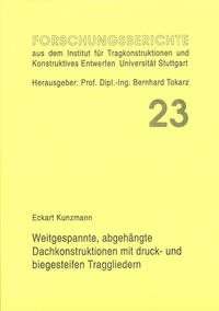 Weitgespannte, abgehängte Dachkonstruktionen mit druck- und biegesteifen Traggliedern