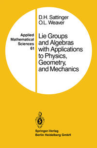 Lie Groups and Algebras with Applications to Physics, Geometry, and Mechanics