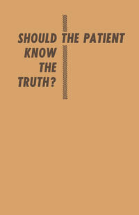 Should the Patient Know the Truth?