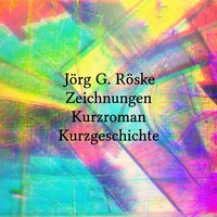 Zeichnungen und ein Kurzroman und eine Kurzgeschichte