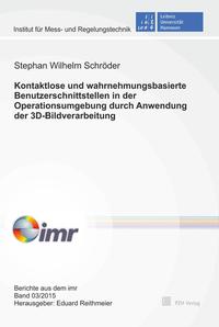 Kontaktlose und wahrnehmungsbasierte Benutzerschnittstellen in der Operationsumgebung durch Anwendung der 3D-Bildverarbeitung