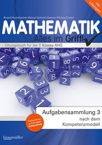 Mathematik - Alles im Griff! Aufgabensammlung 3 nach dem Kompetenzmodell