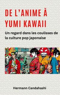 De l’Anime à Yumi Kawaii