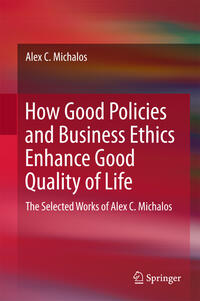 How Good Policies and Business Ethics Enhance Good Quality of Life