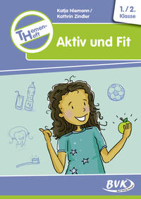 Themenheft Aktiv und Fit 1./2. Klasse