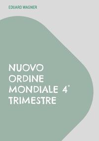 Nuovo Ordine Mondiale 4° trimestre