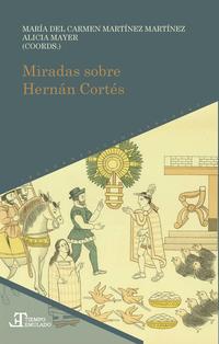 Miradas sobre Hernán Cortés