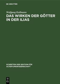 Das Wirken der Götter in der Ilias