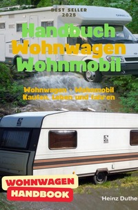 Handbuch Wohnwagen Wohnmobil Kaufen, Leben und fahren