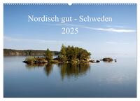 Nordisch gut - Schweden (Wandkalender 2025 DIN A2 quer), CALVENDO Monatskalender