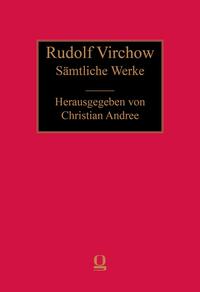 Rudolf Virchow: Sämtliche Werke