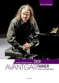 Steffen Schleiermacher. Der Avantgartainer