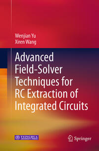 Advanced Field-Solver Techniques for RC Extraction of Integrated Circuits