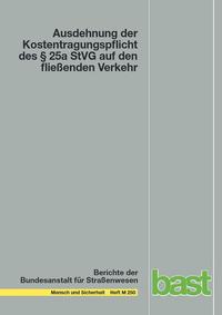 Ausdehnung der Kostentragungspflicht des § 25a StVG auf den fließenden Verkehr